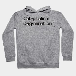 Cat-pitalism Dog-mination Hoodie